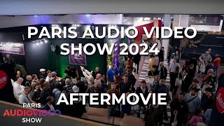 Paris Audio Video Show 2024  lAftermovie [upl. by Sonahpets258]