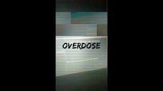 Next one  Overdose [upl. by Panchito385]