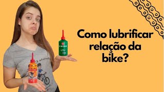 Qual é o melhor lubrificante pra corrente da bike Como e quando aplicar [upl. by Erle]