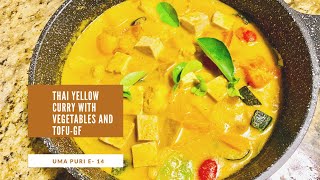 Yellow Thai Curry with vegetables and tofu vegetarian healthy Uma PuriTheturmericclub [upl. by Kippar]