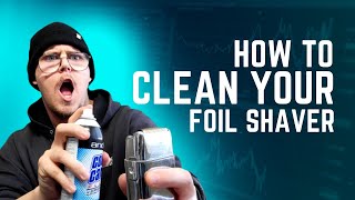 How To Clean Your Foil Shaver  Barber How To [upl. by Fotinas]