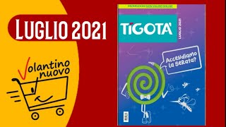 Volantino delle offerte Tigotà di Luglio 2021 [upl. by Stander51]