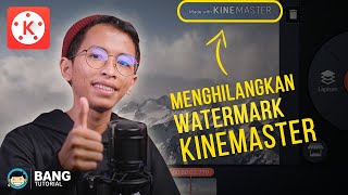 Cara Menghilangkan Watermark KineMaster  KINEMASTER TUTORIAL 38 [upl. by Churchill]