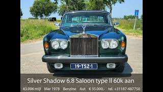 RollsRoyce Silver Shadow 68 Saloon type ll 60k aan rekeningen erbij [upl. by Imelda40]