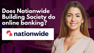 Does Nationwide Building Society do online banking [upl. by Odarbil]