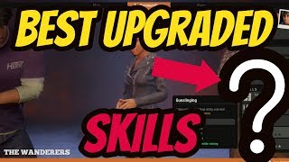 Best Upgraded SKILLS State Of Decay 2 Guide [upl. by Ahsilahk]