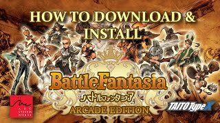 Battle Fantasia TTX2 Arcade Version 2016  Full Download and Guide [upl. by Asserat]