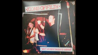 Icons Of Filth WAL – Not On Her Majestys Service LP 1983 VINYL RIP HQ AUDIO [upl. by Anaitsirhc]