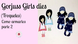 Gorjuss girls dies como armarlos parte 2 [upl. by Ottillia711]