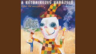 A kétbalkezes varázsló [upl. by Lindgren]