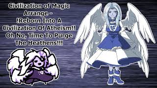 東方Touhou Arrangement Reborn Into A Civilization Of Atheism Oh No Time To Purge The Heathens [upl. by Suinotna]