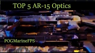 TOP Five AR 15 Optics [upl. by Oiracam]