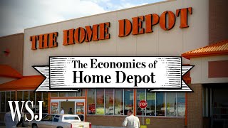 How Home Depot Became the World’s Largest HomeImprovement Retailer  WSJ The Economics Of [upl. by Wilfreda134]