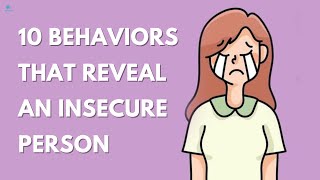 10 Behaviors That Reveal an Insecure Person [upl. by Yelknirb]