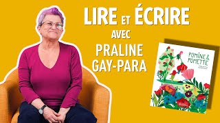 Lire et écrire avec Praline GayPara [upl. by Oluas]