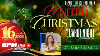 BAPTIST CHURCH HYDERABAD l 16th DEC 2023 l United Christmas Celebrations  LIVE [upl. by Eerat]