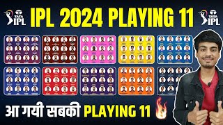 IPL 2024  All 10 Teams PLAYING 11 🔥  RCB  CSK  KKR  MI  PBKS  SRH  DC  LSG  Analysis [upl. by Hough863]