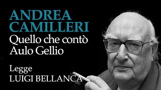 Andrea Camilleri  Quello che contò Aulo Gellio  16° racconto da “Un mese con Montalbanoquot [upl. by Enileda]