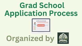 Grad school application process PlantGrads [upl. by Imoin]