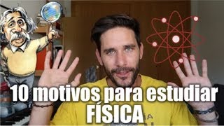 10 Razones para estudiar física [upl. by Primavera]