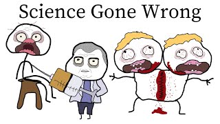 Scientific Experiments Gone Wrong Through History [upl. by Nguyen]