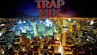 Top 10 Trap Music Remixes  Best of Trap music 2013  100 Best  Trap Music Mix [upl. by Asyal]