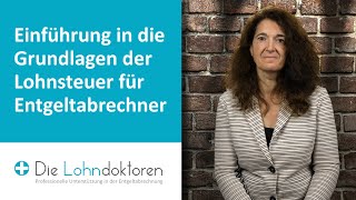 VideoSeminar Einführung in die Grundlagen der Lohnsteuer für Entgeltabrechner [upl. by Nirac]