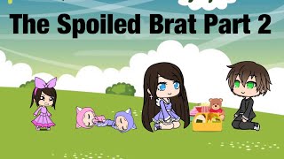 The Spoiled BratGacha Mini MoviePart 2 [upl. by Noiz260]