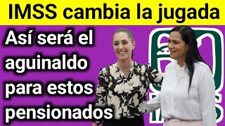 IMSS cambia la jugada Así será el aguinaldo para estos pensionados [upl. by Levine455]