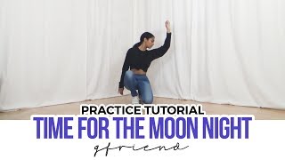 Mirrored GFRIEND 여자친구  Time for the moon night 밤  FULL Dance Tutorial PRACTICE VER [upl. by Lynett]