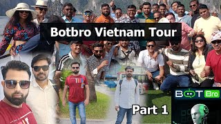 Botbro Tour Vlog  Vietnam Part 1  Upto 10 Monthly Profit [upl. by Phia]