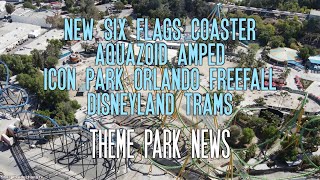 Theme Park News Wonder Woman Flight of Courage Aquazoid remodel ICON Park and Disneyland tickets [upl. by Klarika650]