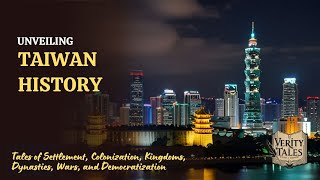 Taiwan History Tales of Settlement Colonization Kingdoms Dynasties Wars and Democratization [upl. by Codi263]