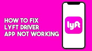 How to Fix Lyft Driver App Not Opening [upl. by Airyk899]