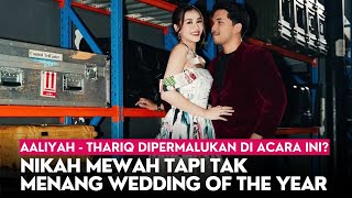 Nikah Mewah Tapi Tak Menang Wedding of The Year Aaliyah  Thariq Dipermalukan di Acara Ini [upl. by Riplex]