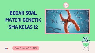 BEDAH SOAL MATERI GENETIK SMA KELAS 12  SOAL PEMBAHASAN MATERI GENETIK SMA KELAS 12 BIOLOGI [upl. by Assina]