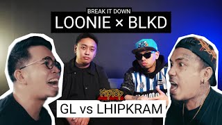 LOONIE × BLKD  BREAK IT DOWN Rap Battle Review E296  FLIPTOP GL vs LHIPKRAM [upl. by Atteoj]