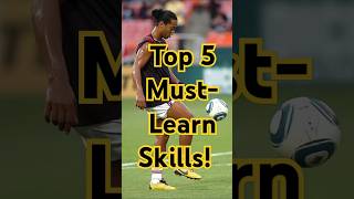 The Top 5 MustLearn Football Skills for 2025 ⚽ [upl. by Kenon801]