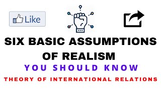 6 Key Assumptions of Realism in International Relations Theory [upl. by Lehcyar]