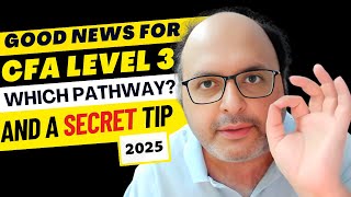 GameChanger Alert New CFA Level III Pathways for 2025 Explained by a 20Year CFA Coach [upl. by Einaffyt]