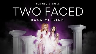 JENNIE x ROSÉ  Two Faced Rock Version [upl. by Claudianus]