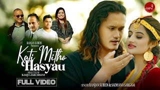 Kati Mitho Hasyau  Ranjan Subedi amp Sadhana Sargam  Bijay Shivakotee  Saroj  Isha  Official MV [upl. by Atik]