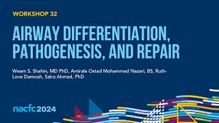 NACFC 2024  W32 Airway Differentiation Pathogenesis and Repair [upl. by Romney689]