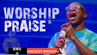 Worship And Praise  Evang Kingsley Nwaorgu [upl. by Nesline]