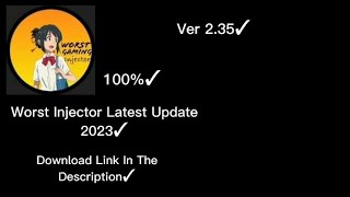 Worst Injector Latest Version Ver235✓ Download Link In The Description✓ [upl. by Mcnally]