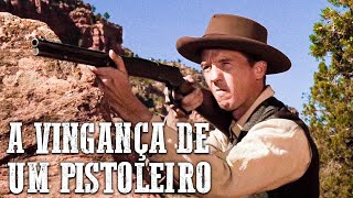 A Vingança de um Pistoleiro  Filme de Faroeste em Português  Velho Oeste [upl. by Diley]