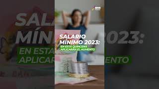 Salario mínimo 2023 En esta quincena aplicarán el aumento [upl. by Farlee]