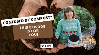 S13 E9 Confused by Compost This Episode is For You [upl. by Adalie]