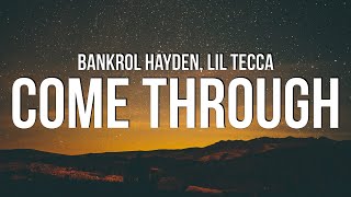 Bankrol Hayden  Come Through Lyrics ft Lil Tecca [upl. by Eilojne]