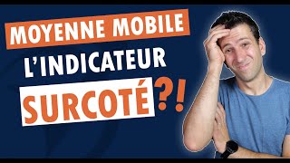 🟠 Moyenne Mobile 🟠Cet indicateur surcoté 🧐 [upl. by Jovitta]